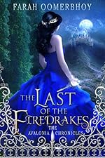 The Last of the Firedrakes (The Avalonia Chronicles Book 1)