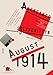 August 1914: A Novel: The Red Wheel I (FSG Classics) by Aleksandr Solzhenitsyn, H. T. Willetts