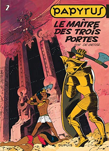 Papyrus, tome 2 : Le Maître des trois portes by De Gieter