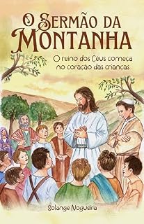Livro SERMÃO DA MONTANHA: O Reino dos Céus começa no coração das crianças