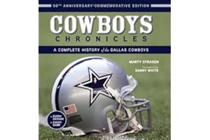 Cowboys Chronicles: A Complete History of the Dallas Cowboys