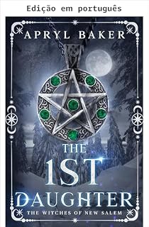 Livro A 1ª filha (As bruxas de New Salem Livro 2)