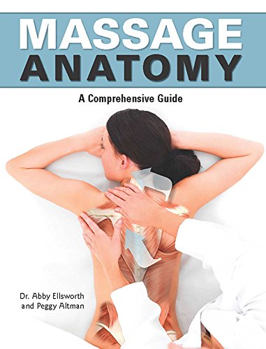 [R.E.A.D] Massage Anatomy: A Comprehensive Guide (Anatomies of)<br />[P.D.F]