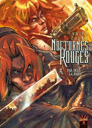 Nocturnes Rouges, Tome 6 : Par-delà la haine by Emmanuel Nhieu, Looky