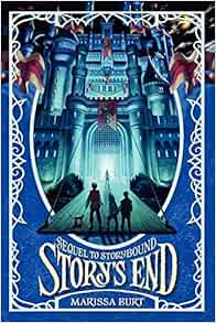 Story S End Storybound 2 Burt Marissa 9780062020550 Amazon Com Books