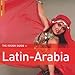 Rough Guide To Latin Arabia
