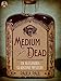 Medium Dead: An Alexandra Gladstone Mystery