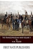 The Franco-Prussian War Volume 1