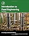 Introduction to Food Engineering (Food Science and Technology)
