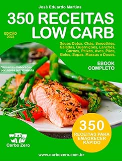 Livro Carbo Zero - 350 Receitas Low Carb para Emagrecer: Receitas para perder peso rapidamente