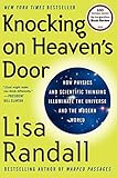 Knocking on Heaven's Door: How Physics and Scientific Thinking Illuminate the Universe and the Modern World