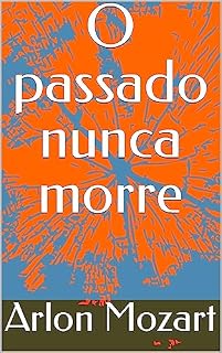 Livro O passado nunca morre