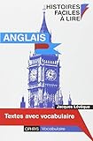 Anglais. Histoires faciles à lire - Textes avec vocabulaire - Collège et lycée by 
