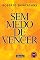 Livro Sem medo de vencer
