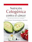 Nutrición cetogénica contra el cáncer/ Ketogenic Nutrition Against Cancer (Spanish Edition) by Ulrike Kammerer