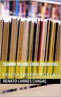 Livro SEGUNDO VOLUME SOBRE BIBLIOTECAS : DEFESA DAS BIBLIOTECAS