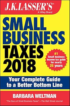 Amazon Com J K Lasser S Small Business Taxes 2018 Your