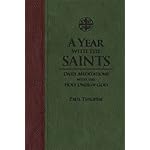 A Year With the Saints: Daily Meditations with the Holy Ones of God