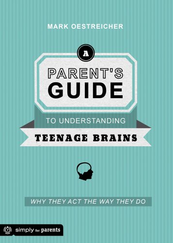 A Parent's Guide to Understanding Teenage Brains: Why They Act the Way They Do