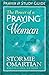 The Power of a Praying Woman Prayer and Study Guide