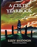 A Celtic Yearbook: Journal & Calendar by Lizzy Shannon