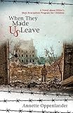 When They Made Us Leave: A Novel about Hitler's Mass Evacuation Program for Children by Annette Oppenlander