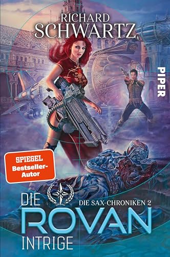 Die Rovan-Intrige: Die Sax-Chroniken 2 | Rasante Science-Fiction vom Autor der »Askir«-Reihe (German Edition)