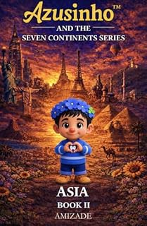 Livro Azusinho — Sete Continentes Ásia · Livro II: Sobre a amizade e a presença que sustenta. (Azusinho · Sete Continentes 2)