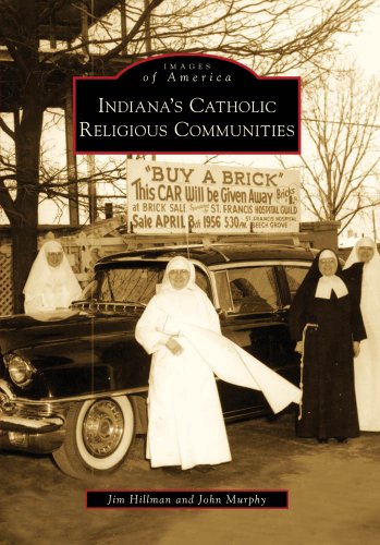 Indiana's Catholic Religious Communities (Images of America)