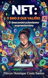 Livro O Emoji que Valia Milhões: “O desconstrucionismo expressionista” (As Crônicas do Vale do Silício Livro 5)