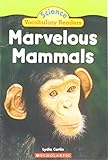 Paperback Marvelous Mammals - Science Vocabulary Readers Book