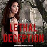 Lethal Deception: Refuge from Danger Series, Book 1 by Lynette Eason, Romy Nordlinger