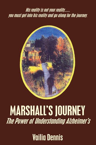 Marshall's Journey: The Power of Understanding Alzheimer's by Vailia Dennis
