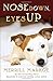 Nose Down, Eyes Up: A Novel