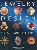 Jewelry Design: The Artisan's Reference (Jewelry Crafts) by