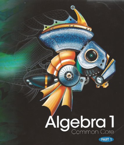 HIGH SCHOOL MATH 2012 COMMON CORE ALGEBRA 1 PART 1 1256331864 Book Cover