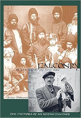 Falconry In The Land Of The Sun The Memoirs Of An Afghan - 