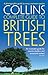 Collins Complete Guide to British Trees: A Photographic Guide to Every Common Species ~ Paul Sterry