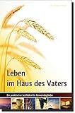 Leben im Haus des Vaters Leben im Haus des Vaters