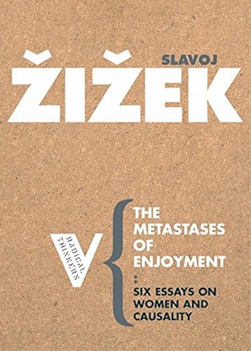 Download The Metastases of Enjoyment: On Women and Casuality PDF