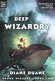 Deep Wizardry (The Young Wizards Series, Book 2)