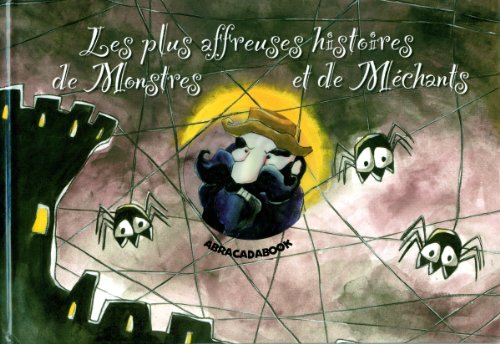 Les  plus affreuses histoires de monstres et de méchants