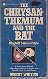 Chrysanthemum and the Bat: Baseball Samurai Style