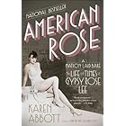 American Rose: A Nation Laid Bare: The Life and Times of Gypsy Rose Lee