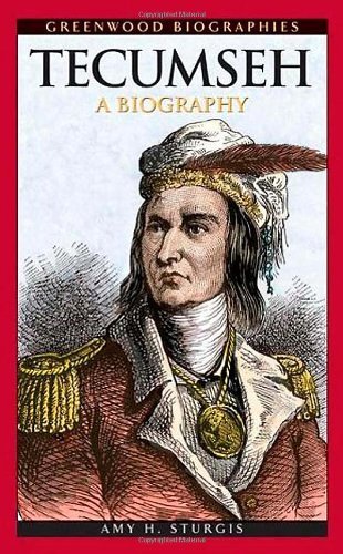 Tecumseh: A Biography (Greenwood Biographies) by Greenwood