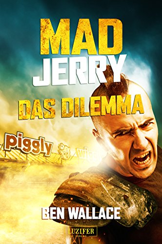 Mad Jerry - Das Dilemma: Kurzgeschichte zum Roman (German Edition)
