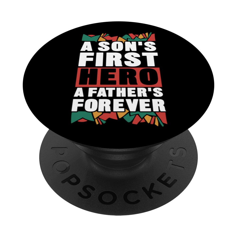 A SON'S FIRST HERO A FATHER'S FOREVER PopSockets Swappable PopGrip