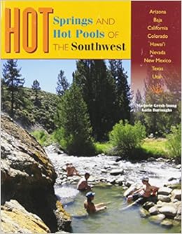 Hot Springs and Hot Pools of the Southwest Hot Springs and Hot Pools of the Southwest