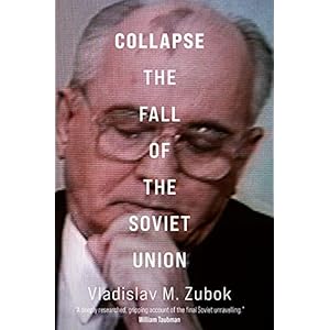 Collapse: The Fall of the Soviet Union