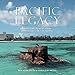 Pacific Legacy: Image and Memory from World War II in the Pacific
